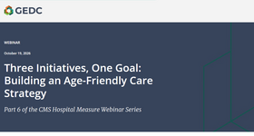 GEDC Webinar: Three Initiatives, One Goal - Building an Age-Friendly Care Strategy