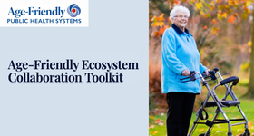 Trust for America's Health Resource: Age-Friendly Ecosystem Collaboration Toolkit