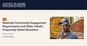 Justice in Aging Resource: Medicaid Community Engagement Requirements and Older Adults - FAQs
