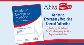 Academic Emergency Medicine Special Collection: Geriatric Emergency Medicine
