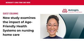 McKnights Long-Term Care News Article: New Study Examines the Impact of Age-Friendly Health Systems on Nursing Home Care